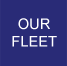 Our Fleet
